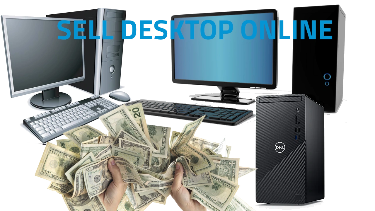 how-to-sell-desktop-online